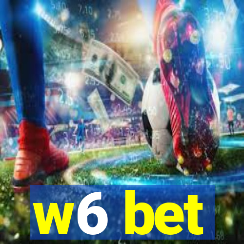 w6 bet